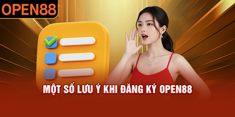 Một số lưu ý khi đăng ký OPEN88