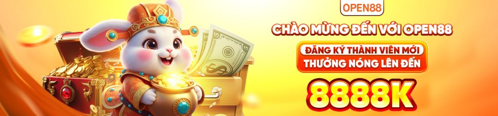 Chào mừng đến với OPEN88 - Đăng ký thành viên mới thưởng nóng lên đến 8888k