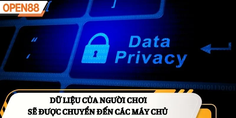 Dữ liệu của người chơi sẽ được chuyển đến các máy chủ